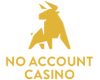 No Account Casino
